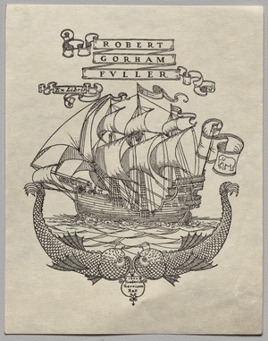 Bookplate:  Robert Gorham Fuller, Ex Libris inscribed